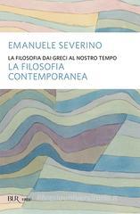 La filosofia dai greci al nostro tempo - La filosofia contemporanea. eBook