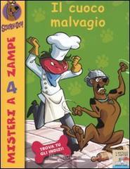Il cuoco malvagio. Scooby-Doo! Il cuoco malvagio. Scooby-Doo!