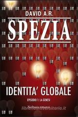Identit� globale: episodio I - la genesi. eBook