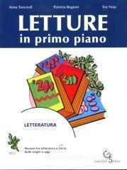 Letture in primo piano. Letteratura. Per le Scuole superiori