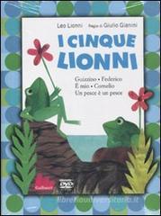 I cinque Lionni: Guizzo-Federico-� mio-Cornelio-Un pesce � un pesce. DVD. Con libro