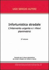 Infortunistica stradale. L'intervento urgente e i rilievi planimetrici