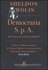 Democrazia S.p.A. Stati Uniti: una vocazione totalitaria?