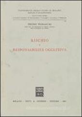 Rischio e responsabilità oggettiva Rischio e responsabilità oggettiva
