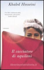 Il cacciatore di aquiloni Il cacciatore di aquiloni