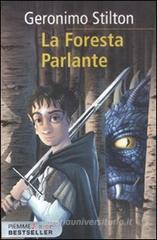 La foresta parlante. Cronache del Regno della Fantasia La foresta parlante. Cronache del Regno della Fantasia
