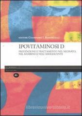 Ipovitaminosi D. Prevenzione e trattamento nel neonato, nel bambino e nell'adolescente