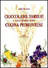 Cioccolato, tartufi e altri tesori della cucina piemontese Cioccolato, tartufi e altri tesori della cucina piemontese