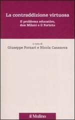 La contraddizione virtuosa. Il problema educativo, don Milani e il Forteto La contraddizione virtuosa. Il problema educativo, don Milani e il Forteto