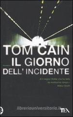 Il giorno dell'incidente Il giorno dell'incidente