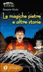 Le magiche pietre e altre storie Le magiche pietre e altre storie