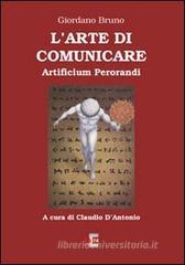 L' arte di comunicare. Artificium perorandi
