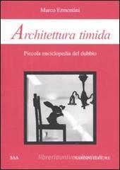 Architettura timida. Piccola enciclopedia del dubbio Architettura timida. Piccola enciclopedia del dubbio