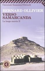 Verso Samarcanda. La lunga marcia II Verso Samarcanda. La lunga marcia II