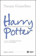 Harry Potter. Come creare un business da favola Harry Potter. Come creare un business da favola