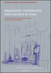 Adeguamenti completamenti nuove strutture di chiese. Progetti del laboratorio di composizione cultuale per la diocesi di piazza Armerina
