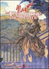 Le femmine incantate Le femmine incantate