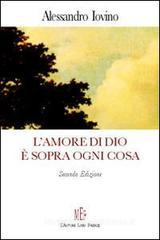 L' amore di Dio � sopra ogni cosa. Riflessioni sul concetto dell'amore divino