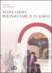 Nuove chiavi per insegnare il classico Nuove chiavi per insegnare il classico