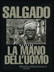 La mano dell'uomo. Workers