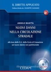 Nuovi danni della circolazione stradale. Con CD-ROM Nuovi danni della circolazione stradale. Con CD-ROM