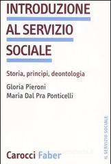 Introduzione al servizio sociale. Storia, principi, deontologia Introduzione al servizio sociale. Storia, principi, deontologia