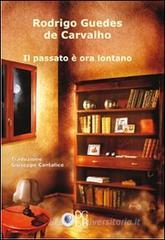 Il passato � ora lontano