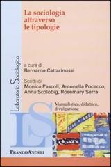 La sociologia attraverso le tipologie La sociologia attraverso le tipologie