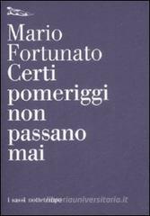 Certi pomeriggi non passano mai Certi pomeriggi non passano mai