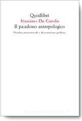 Il paradosso antropologico Il paradosso antropologico
