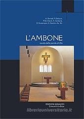 L' ambone. Tavola della parola di Dio L' ambone. Tavola della parola di Dio
