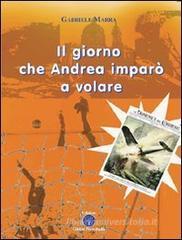 Il giorno che Andrea impar� a volare