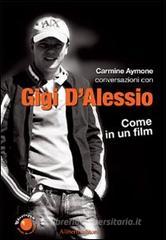 Gigi d'Alessio. Come in un film Gigi d'Alessio. Come in un film
