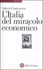 L' Italia del miracolo economico L' Italia del miracolo economico