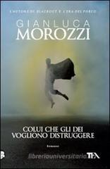 Colui che gli dei vogliono distruggere Colui che gli dei vogliono distruggere