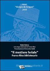 �Il mestiere feriale�. Franco Riva bibliotecario