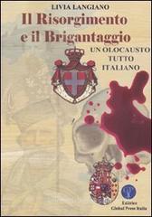 Il Risorgiemnto e il brigantaggio. (Un olocausto tutto italiano) Il Risorgiemnto e il brigantaggio. (Un olocausto tutto italiano)