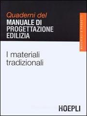 I materiali tradizionali I materiali tradizionali
