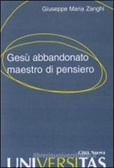 Gesù abbandonato maestro di pensiero Gesù abbandonato maestro di pensiero