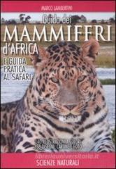 Guida dei mammiferi d'Africa e guida pratica al safari Guida dei mammiferi d'Africa e guida pratica al safari