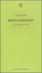 Mente e paesaggio. Una teoria della vivibilit�