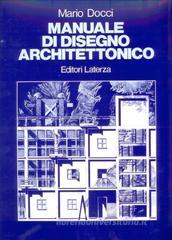 Manuale di disegno architettonico. Per le Scuole superiori