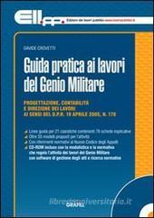 Guida pratica ai lavori del Genio militare. Con CD-ROM Guida pratica ai lavori del Genio militare. Con CD-ROM