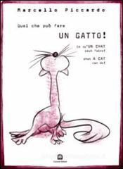 Quel che pu� fare un cane! Quel che pu� fare un gatto! Ediz. multilingue