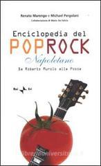 Enciclopedia del poprock napoletano. Da Roberto Murolo alle Posse Enciclopedia del poprock napoletano. Da Roberto Murolo alle Posse