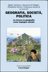 Geografia, societ�, politica. La ricerca in geografia come impegno sociale