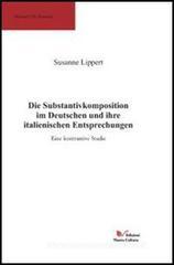 Die substantivkomposition in deutschen und ihre italianischen entsprechungen Die substantivkomposition in deutschen und ihre italianischen entsprechungen