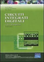 Circuiti integrati digitali. L'ottica del progettista Circuiti integrati digitali. L'ottica del progettista