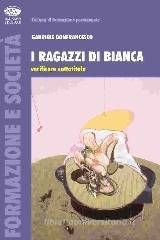 I ragazzi di Bianca. Esperienze e subculture del consumo di eroina
