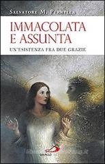 Immacolata e Assunta. Un'esistenza fra due grazie Immacolata e Assunta. Un'esistenza fra due grazie